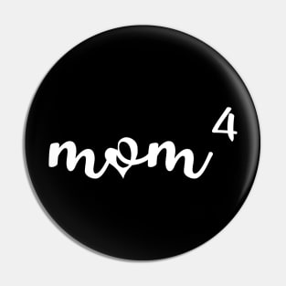 Mom of 4 | Mom of Four Shirt | Mother Of 4 T Shirt | mug | Gift For Mom of 4 Kids Pregnancy Announcement Shirt Pin