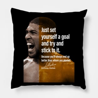 Set yourself a goal. - AJ Pillow