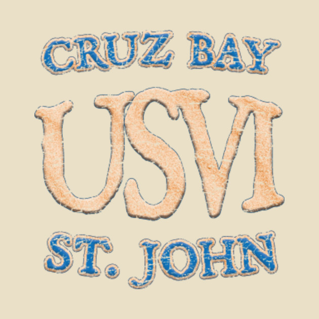 Discover Cruz Bay, Saint John, U.S. Virgin Islands (Two-Sided) - Cruz Bay - T-Shirt