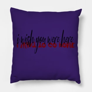 Wish You Were Here Pillow