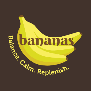 Bananas Balance, Calm, & Replenish T-Shirt