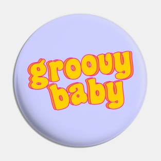 Groovy baby (bubble letters) Pin