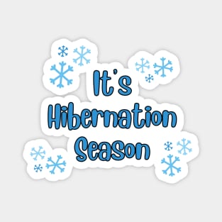 Hibernation Season Magnet