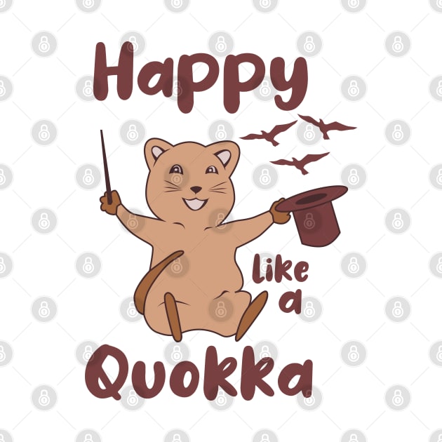 Happy Like A Quokka | Happiest animal | Quokka Lover Gift by BadDesignCo