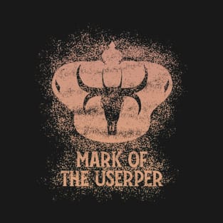 Mark of the Usurper (parchment pattern W/Text) T-Shirt