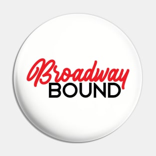 Broadway bound red Pin