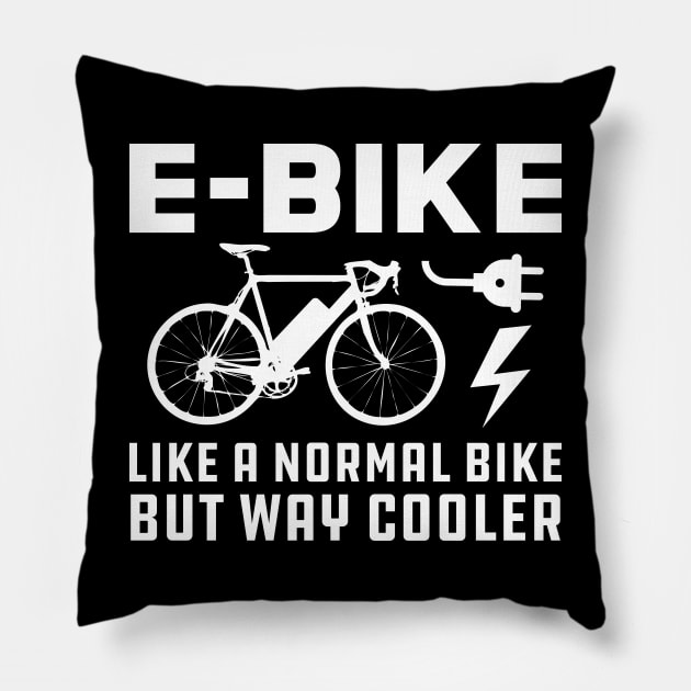 E-Bike like normal bike but way cooler Pillow by KC Happy Shop