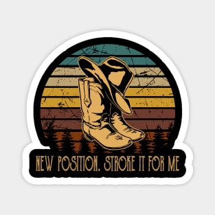 New Position. Stroke It For Me Cowboy Boot Hat Vintage Magnet