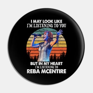 I May Look Like I'm Listening To You Funny Reba is Fancy Vintage Pin