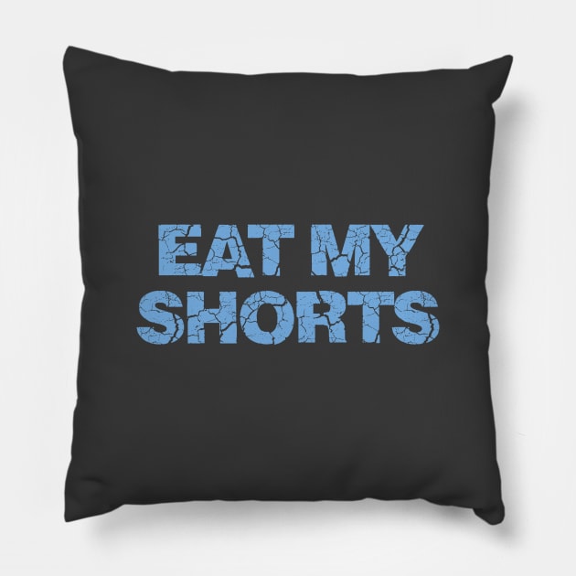 Eat My Shorts Pillow by Dale Preston Design