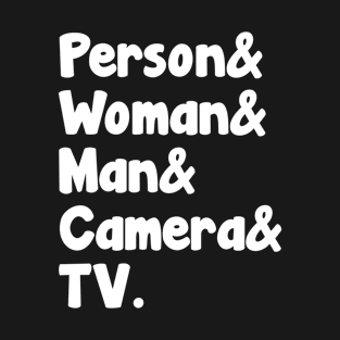 person woman man camera tv T-Shirt