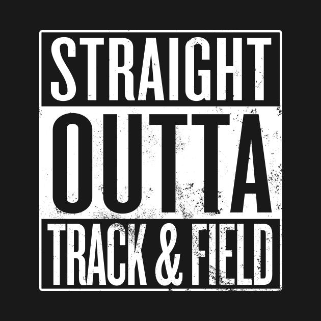 Straight Outta Track And Field by Saulene