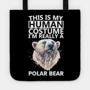 this is my human costume i'm really a polar bear Tote