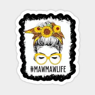 Bleached Mawmaw Life Messy Bun Hair Sunflower Mothers Day Magnet