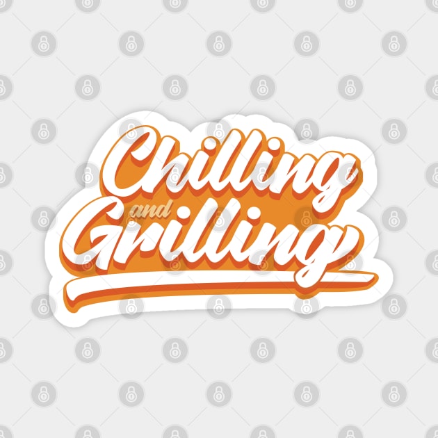 Chilling And Grilling BBQ Season Magnet by Hixon House