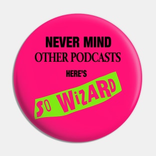 Never mind The Other Podcasts - US Pink Pin