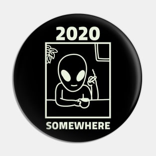 2020 Somewhere, Funny Pin