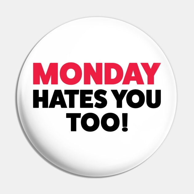 Mondays hate you too! Pin by ExtraExtra