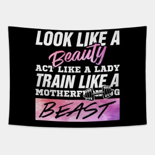 look like a beauty but train like a beast Tapestry