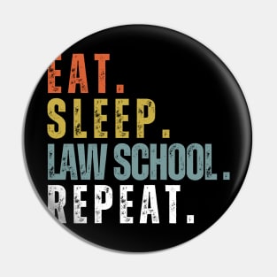 Law School Eat Sleep Repeat Future Lawyer Law Student Pin
