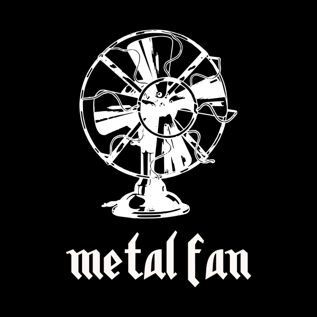 Metal Fan by n23tees