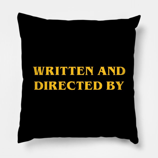 Film Buff Gift - Written and Directed By Pillow by mariachapin