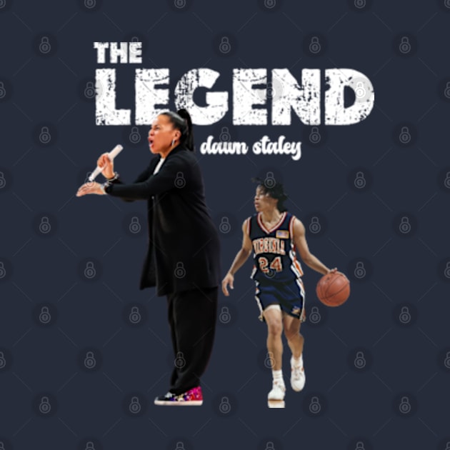 The  Legend dawn staley coach  gift basketball women by graphicaesthetic ✅