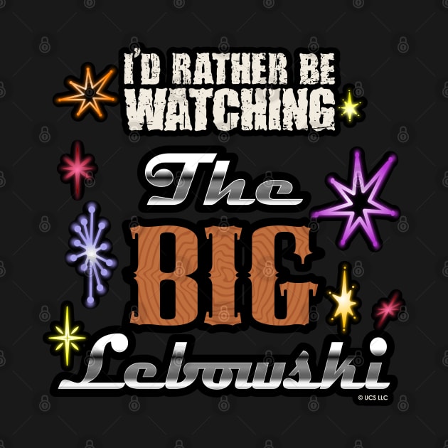 I'd rather be watching the big lebowski by HEJK81