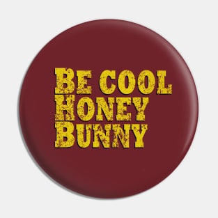 Be Cool Honey Bunny Pin