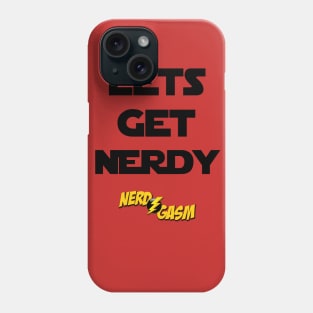 Lets Get Nerdy Phone Case