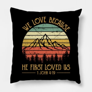 Vintage Christian We Love Because He First Loved Us Pillow