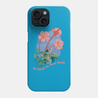 Be Kind To Your Body Phone Case