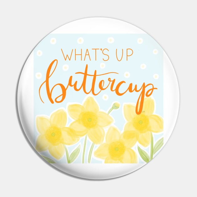 What's Up Buttercup Pin by RuthMCreative