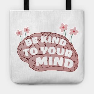 Be kind to your mind Tote