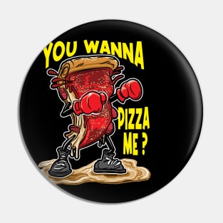 Wanna Pizza Me Slice of Deep Dish Pizza with boxing gloves Pin