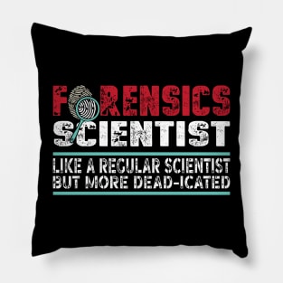 Forensic Scientist Forensics Pillow