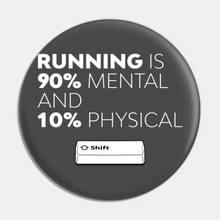 Running Is Mental - SHIFT running series vol. 1 (dark) Pin