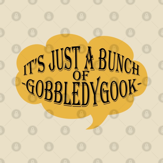 It's Just A Bunch Of Gobbledygook by Maries Papier Bleu