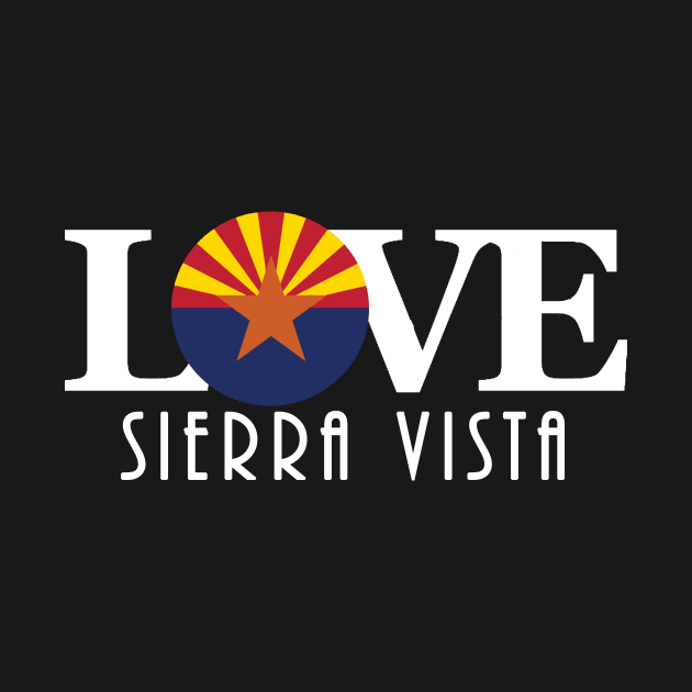 LOVE Sierra Vista AZ by HomeBornLoveArizona