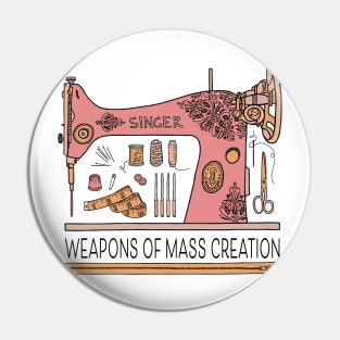 weapons of mass creation Pin