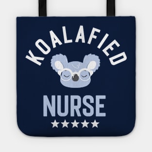 Koalafied Nurse - Funny Gift Idea for Nurses Tote