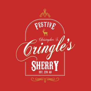 Christopher S Cringles Festive Sherry Christmas T-Shirt