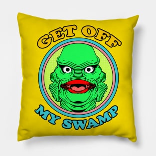 GET OFF MY SWAMP Pillow