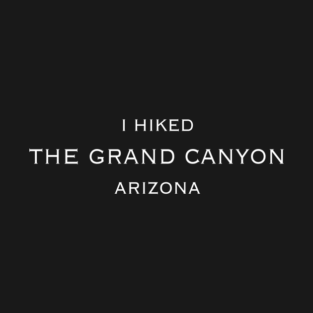 I HIKED THE GRAND CANYON by jStudio