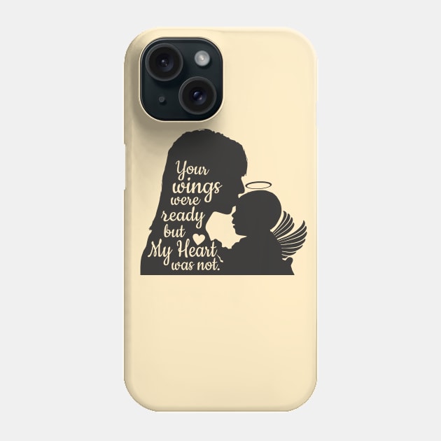 Your wings were ready but My Heart was not Phone Case by The Printee Co