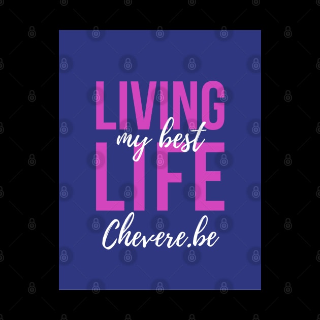 Living the Best by Chevere Store