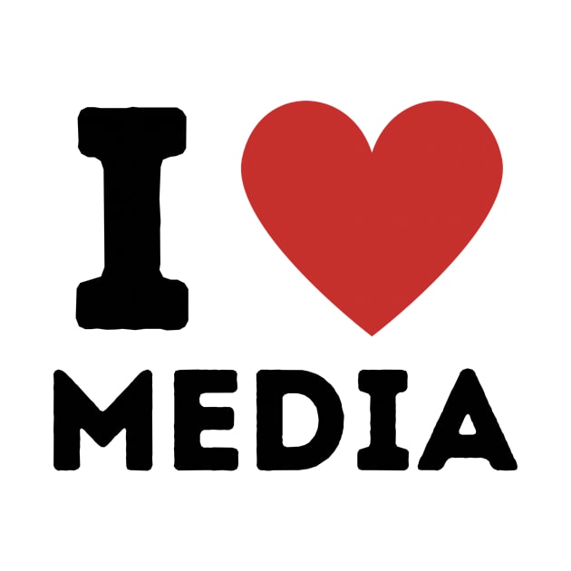 I Love Media Simple Heart Design by Word Minimalism