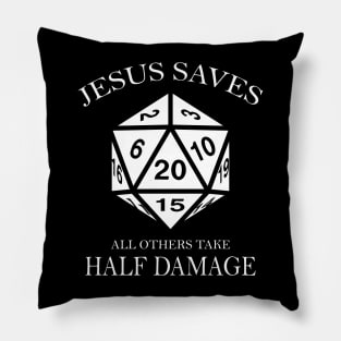 D20 Jesus Saves - All Others Take Half Damage Dungeons Pillow