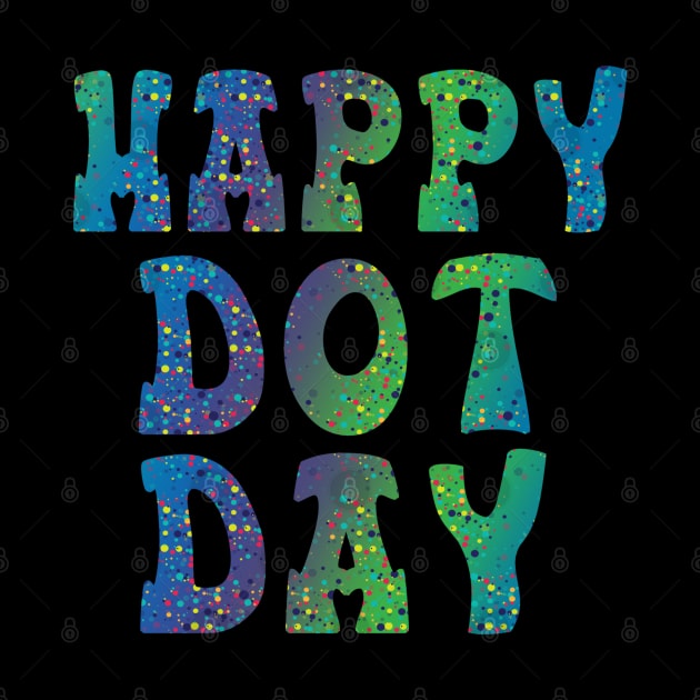 Happy International Dot Day 2023 September 15th Polka Dot by The Design Catalyst