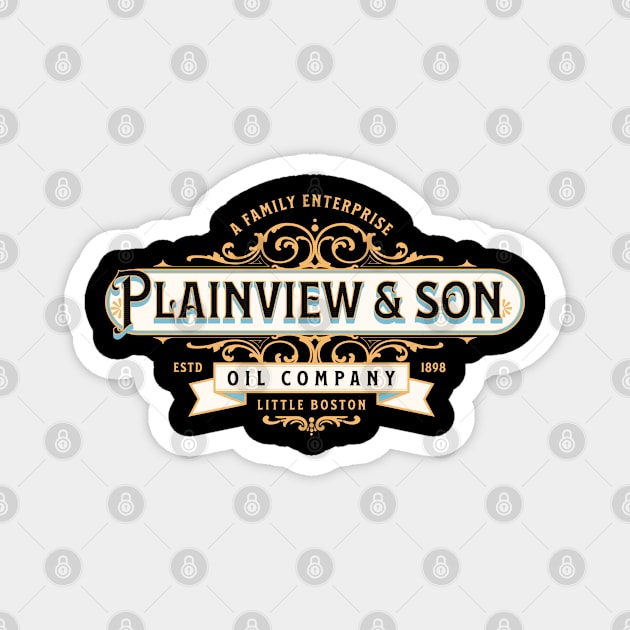 Plainview & Son Oil Company Magnet by Three Meat Curry